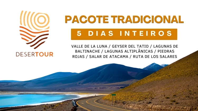 PACOTE TRADICIONAL 5 DIAS INTEIROS  ATACAMA